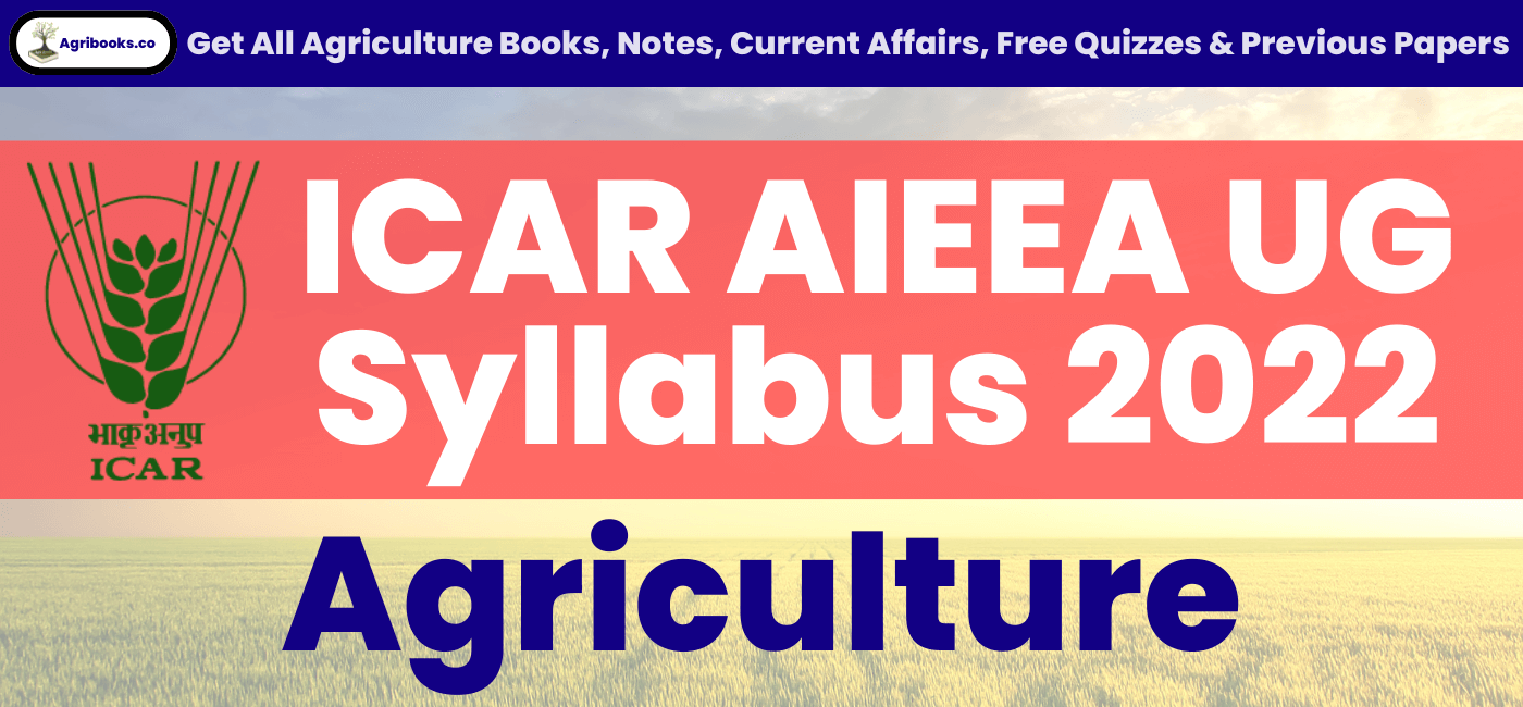 ICAR AIEEA UG Syllabus 2022 Agriculture