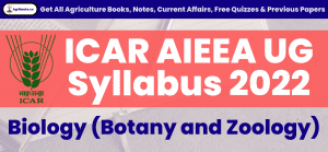 ICAR AIEEA UG Syllabus 2022 for Biology (Botany and Zoology)