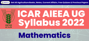ICAR AIEEA UG Syllabus 2022 for Mathematics