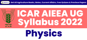 ICAR AIEEA UG Syllabus 2022 for Physics