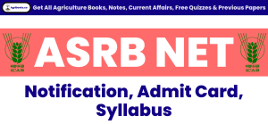 ASRB NET 2023 Notification, Admit Card, Syllabus - AgriBooks