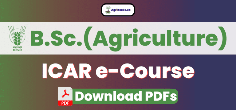 ICAR E-Course B.Sc. Agriculture PDF Notes Download - Agri Books