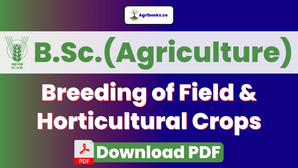 Breeding of Field and Horticultural Crops Notes PDF Download