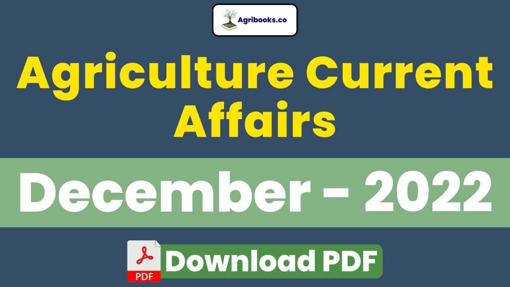 Agriculture Current Affairs 2022-23