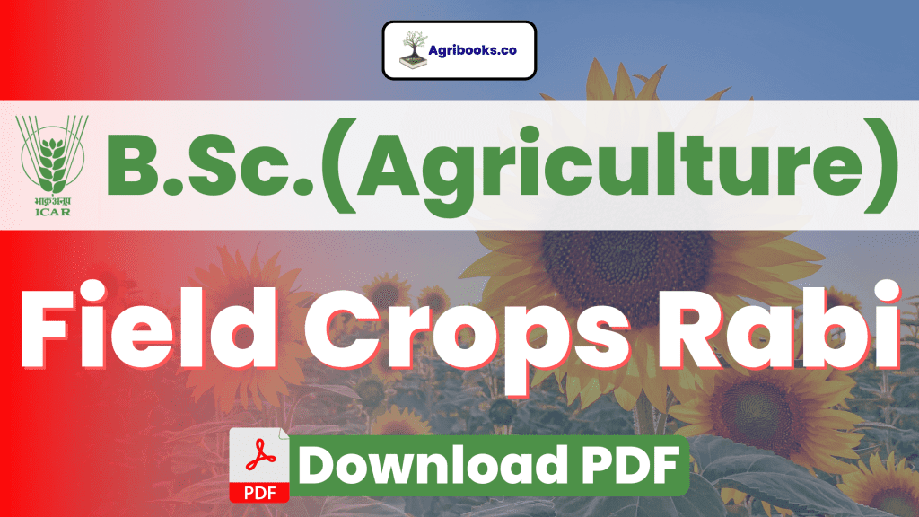 Field Crops Rabi B.Sc. Agriculture ICAR E-Course Free PDF Download
