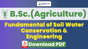 Fundamental of Soil Water Conservation and Engineering ICAR E Course PDF Download