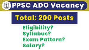 PPSC ADO Recruitment 2022 Notification, Syllabus, Exam Pattern