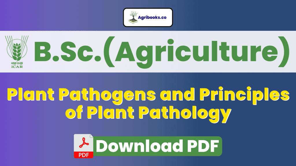 Plant Pathogens and Principles of Plant Pathology ICAR E-Course PDF Download