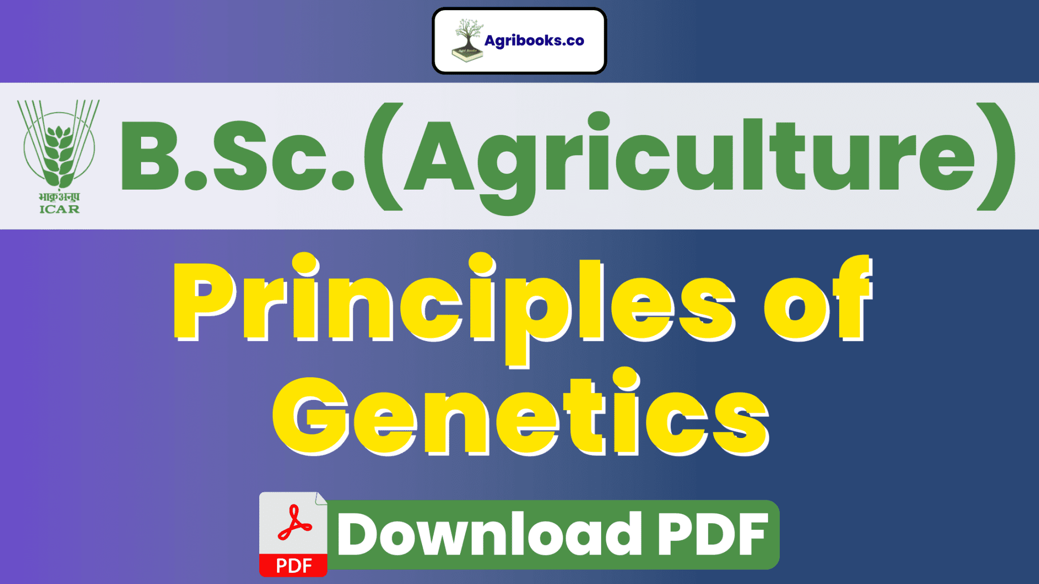 Principles of Genetics B.Sc. Agriculture ICAR E-Course PDF Download ...