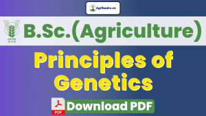 Principles of Genetics B.Sc. Agriculture ICAR E-Course PDF Download