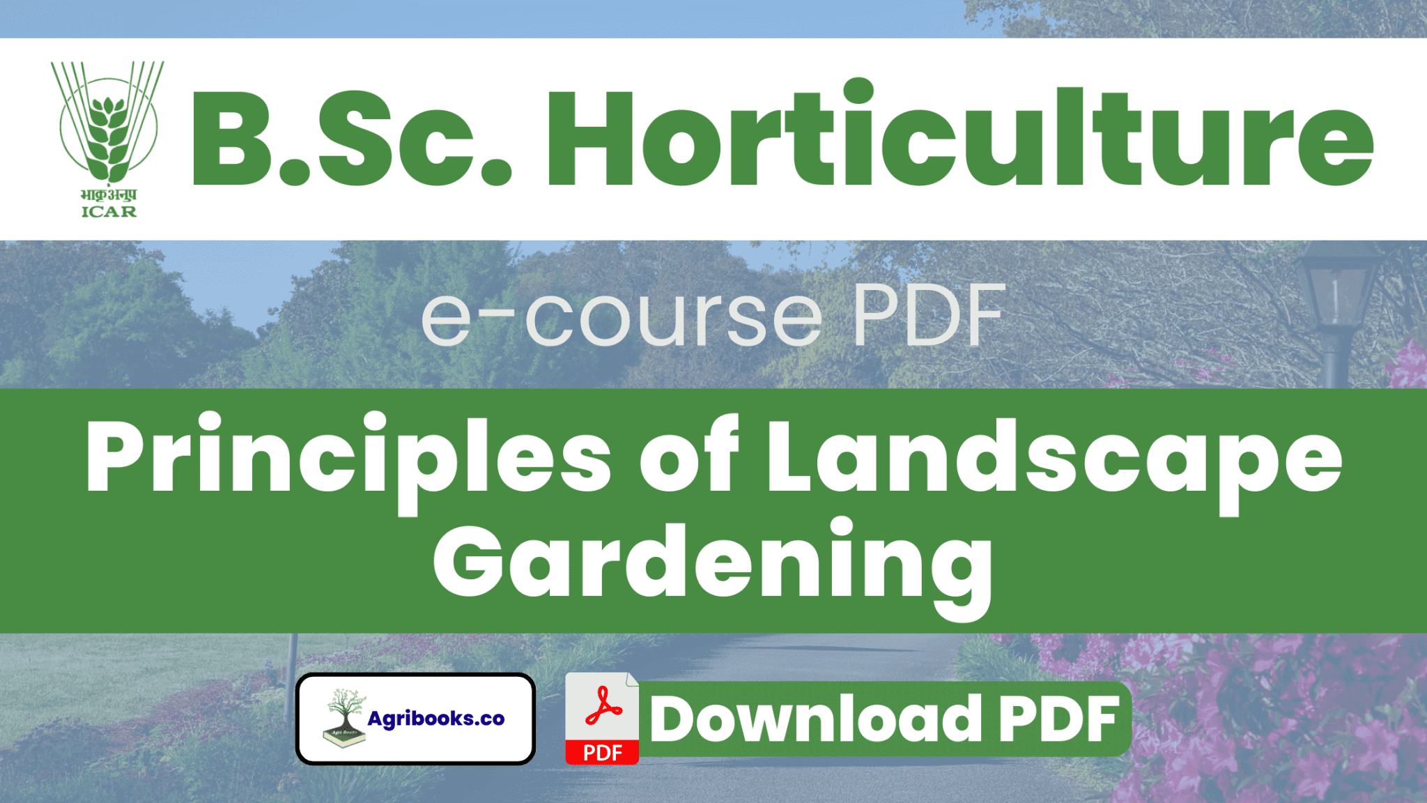 Principles of Landscape Gardening BSc Horticulture PDF Notes - Agri Books