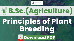 Principles of Plant Breeding B.Sc. Agriculture ICAR E-Course PDF Download
