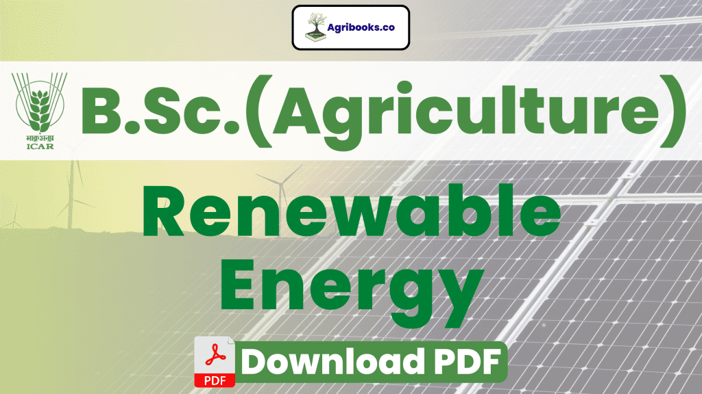 Renewable Energy BSc Agriculture ICAR E-Course PDF Download