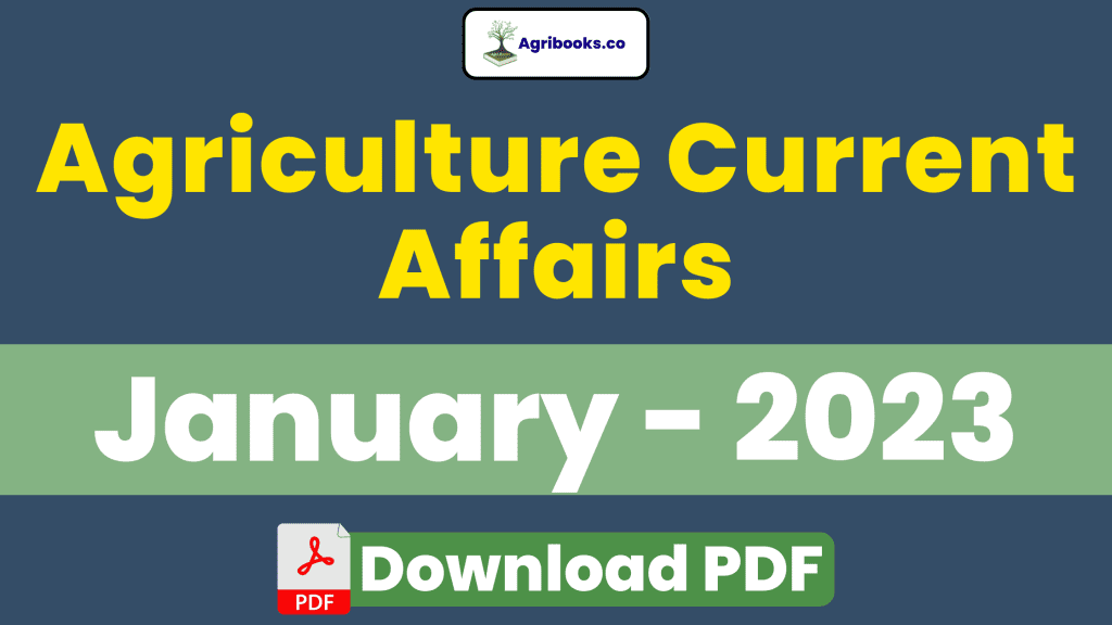 Agriculture Current Affairs 2023