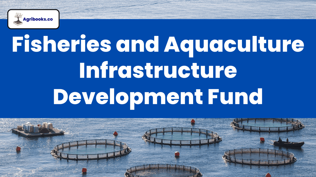 Fisheries and Aquaculture Infrastructure Development Fund