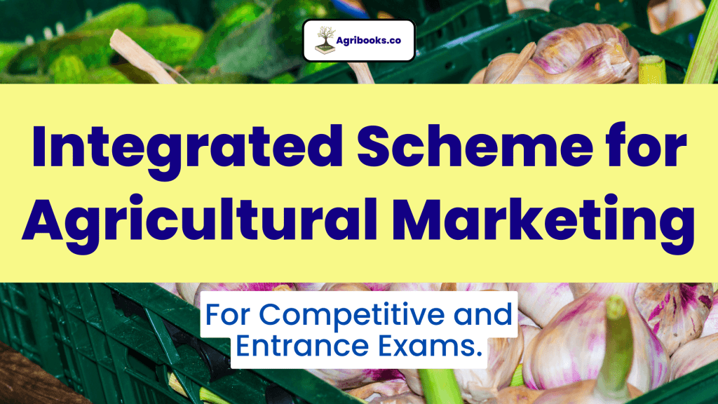 Integrated Scheme for Agricultural Marketing
