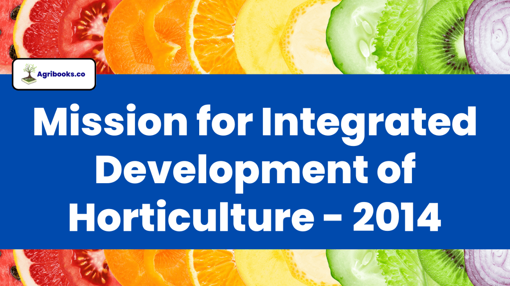 Mission for Integrated Development of Horticulture 2014