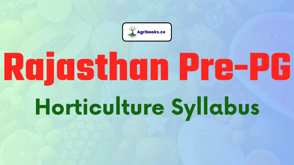 Rajasthan Pre-PG Horticulture Syllabus