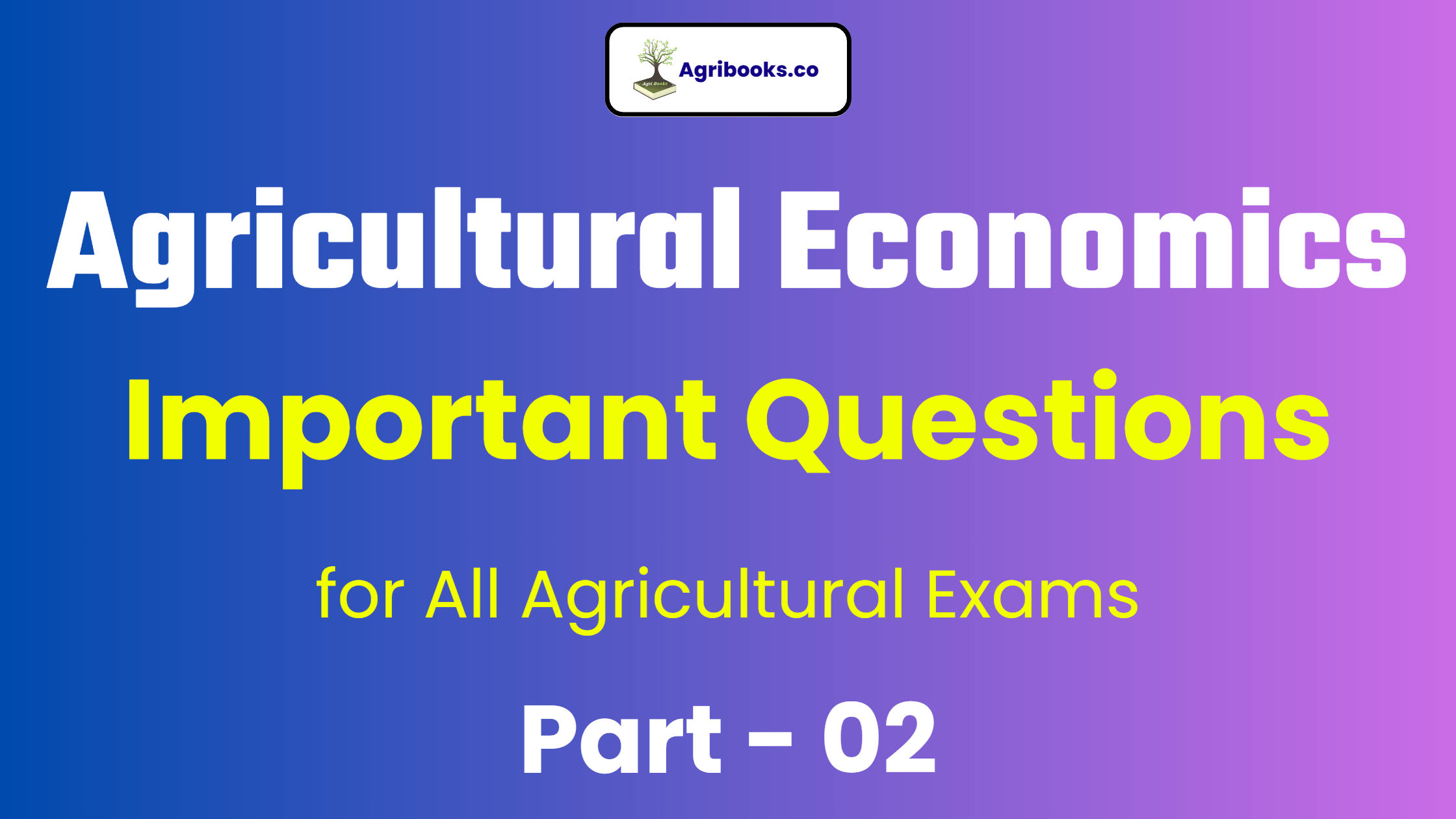 Agricultural Economics Important Questions – 02