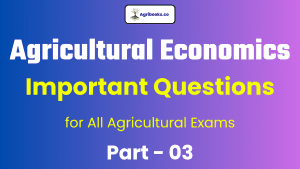Agricultural Economics Important Questions – 03