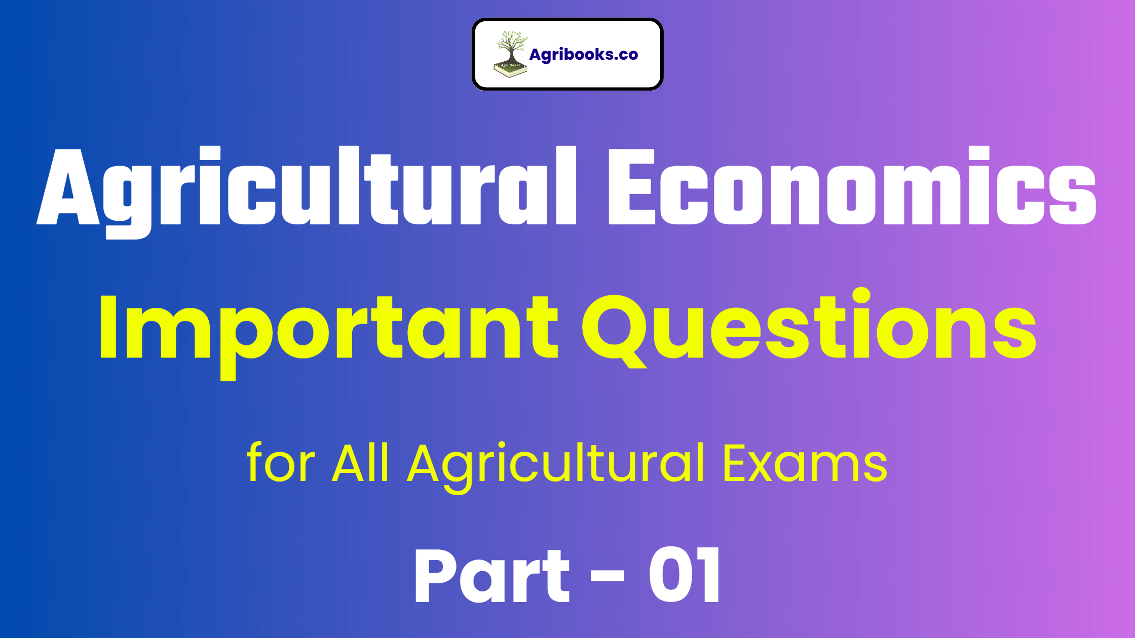 Agricultural Economics Important Questions – 01