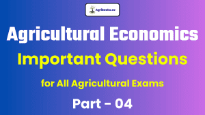 Agricultural Economics Important Questions – 04