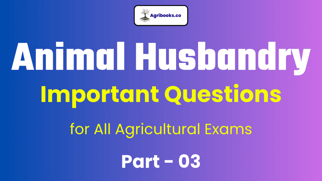 Animal Husbandry Important Questions 03 Agri Books
