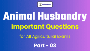 Animal Husbandry Important Questions – 03
