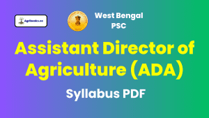 WBPSC Assistant Director of Agriculture Syllabus PDF 2023