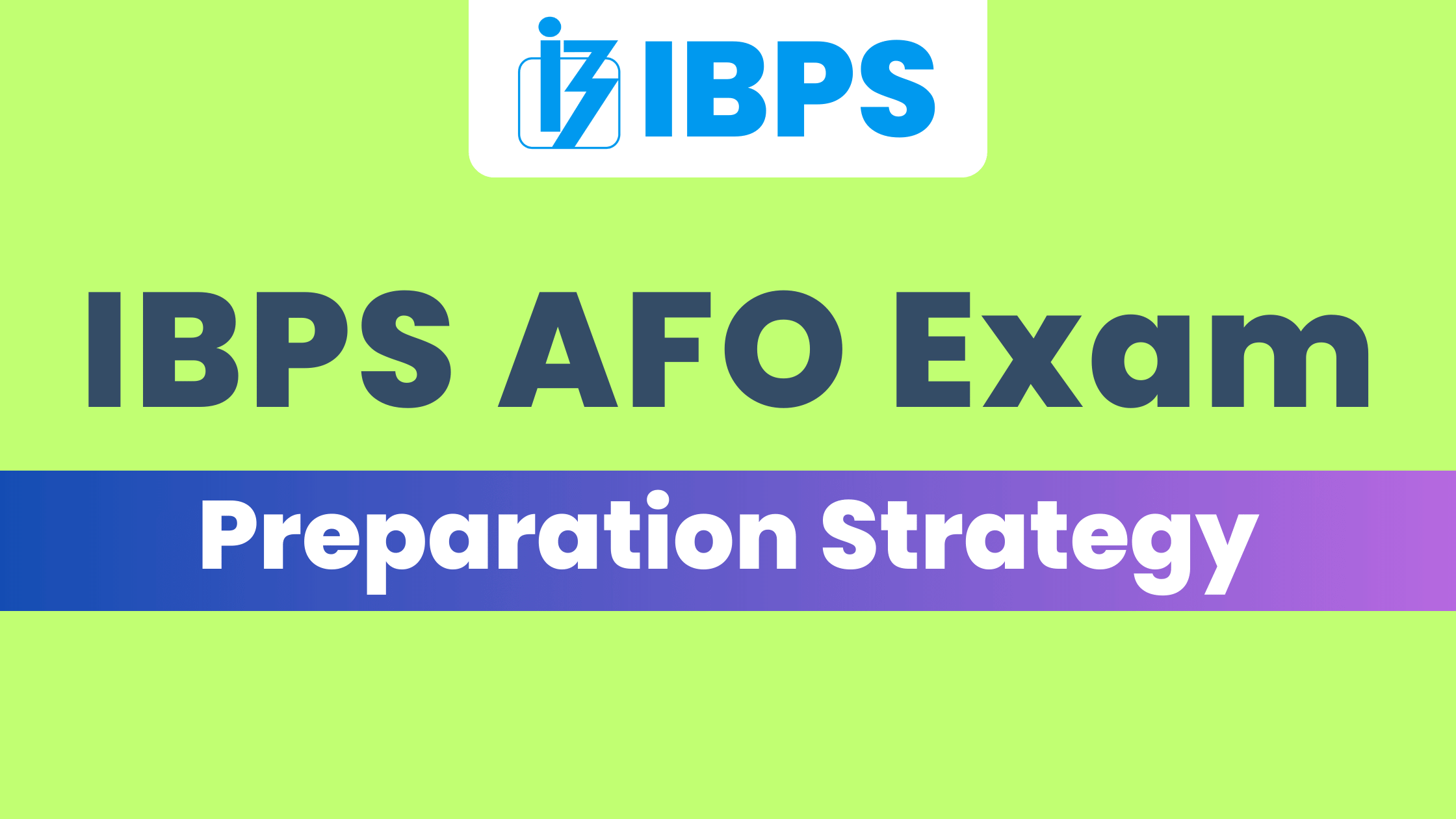 IBPS AFO Preparation Strategy