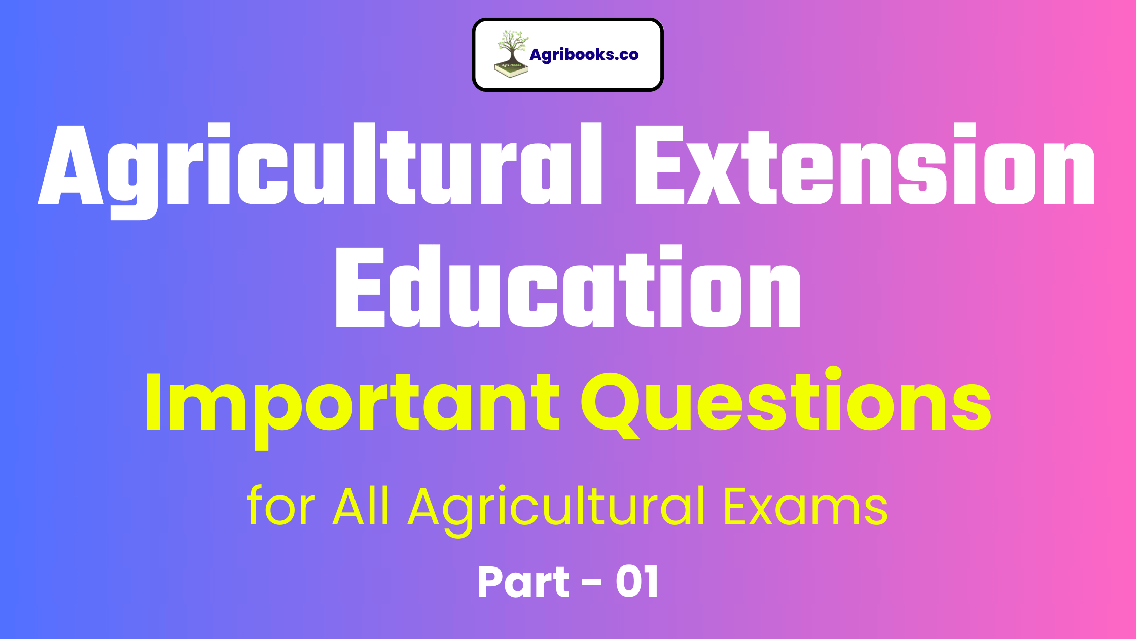 Agriculture Extension Education MCQ – 01