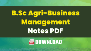 Agri Business Management Notes PDF Download