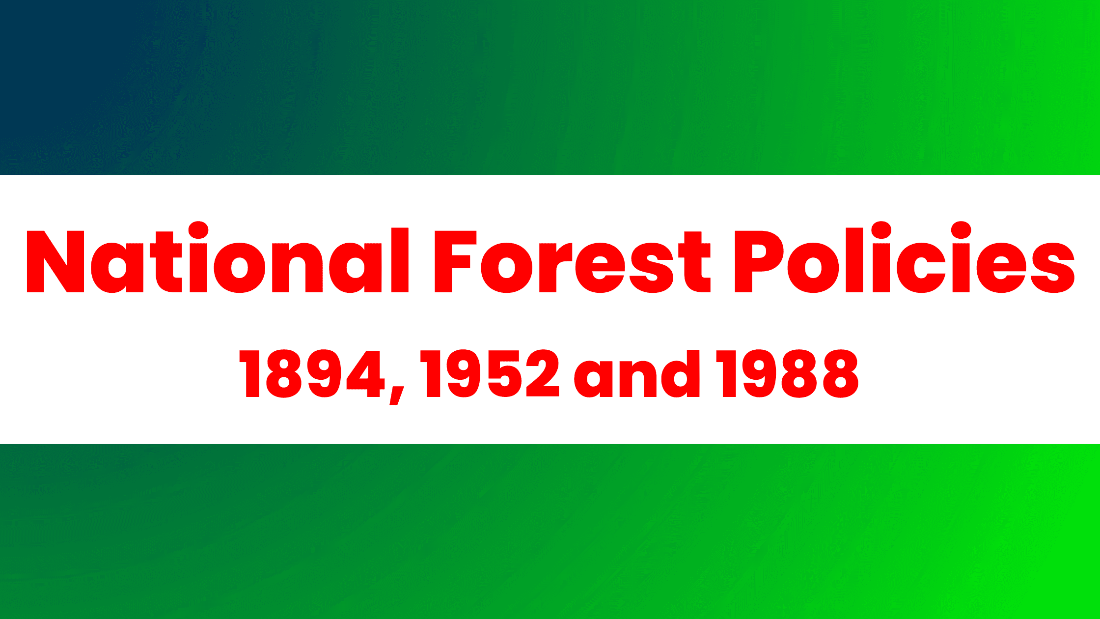 National Forest Policy in India | 1894, 1952 and 1988