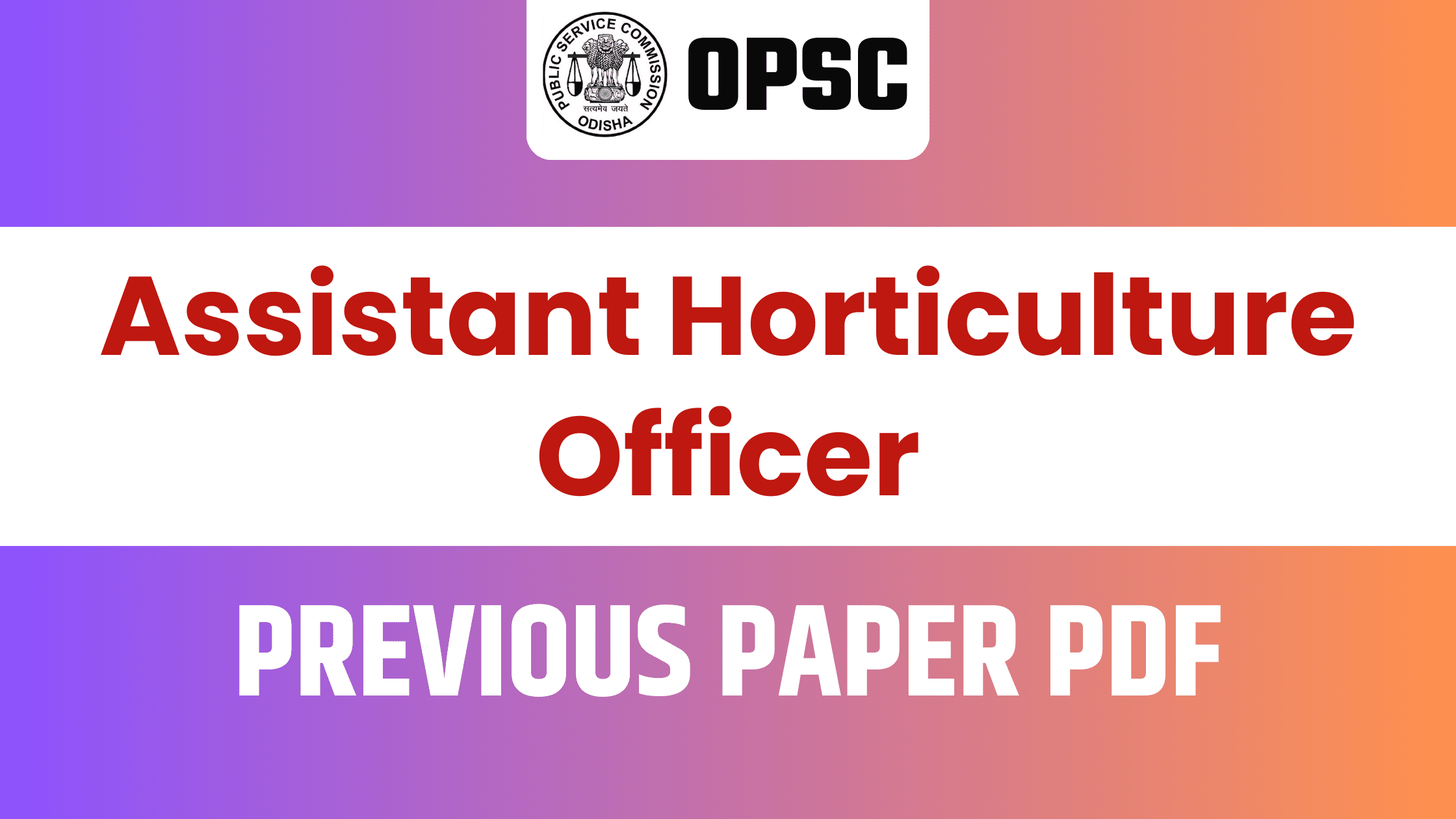OPSC Assistant Horticulture Officer Previous Papers PDF